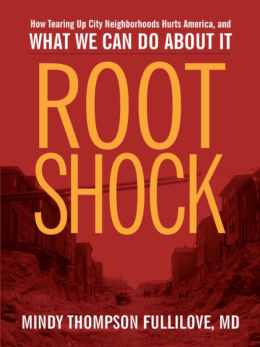 Title details for Root Shock by Mindy Thompson Fullilove - Available